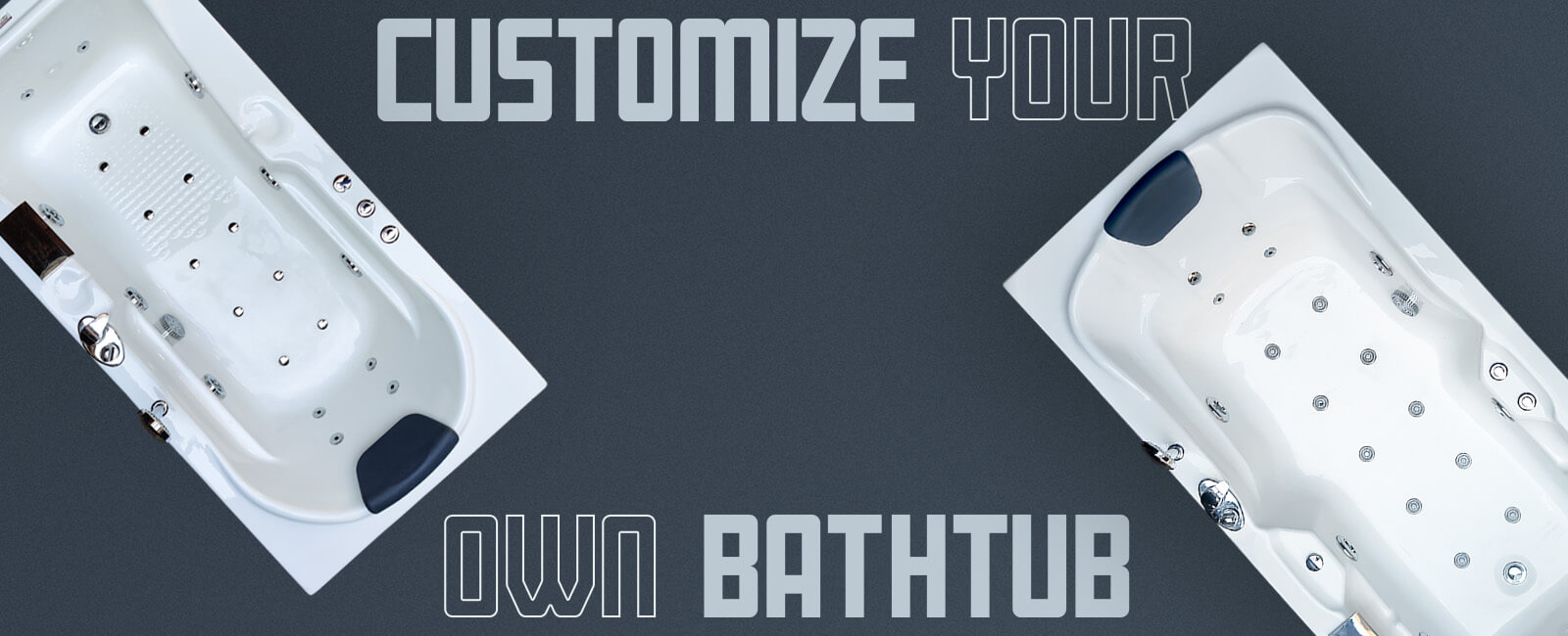 Customize Bathtub